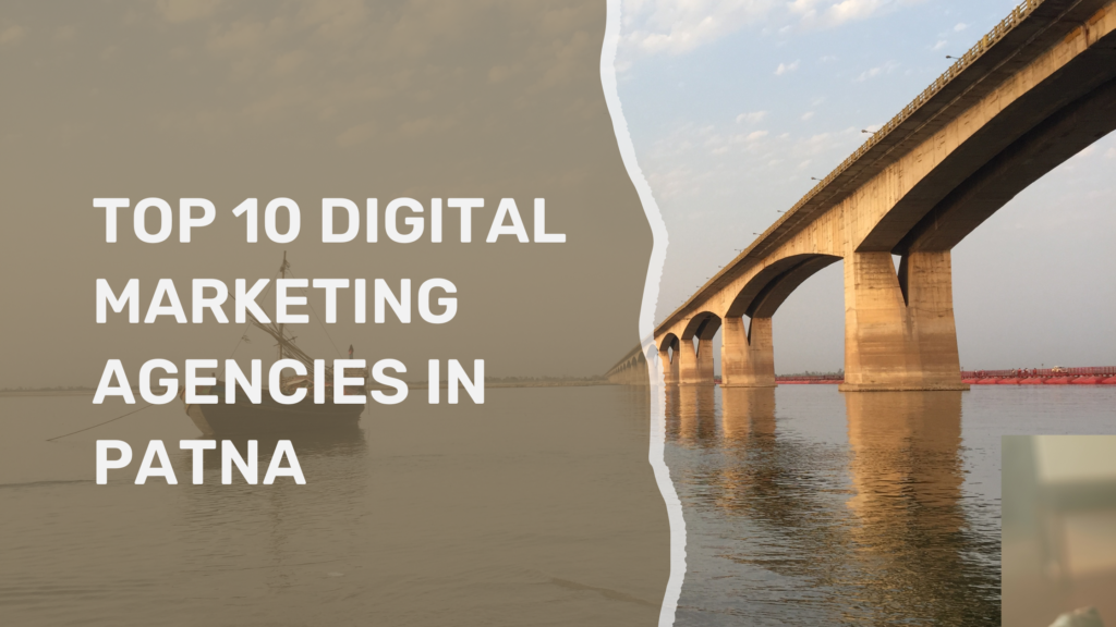 Top 10 Digital Marketing Agencies in Patna