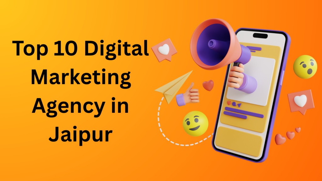 Top 10 Digital Marketing Agency in Jaipur