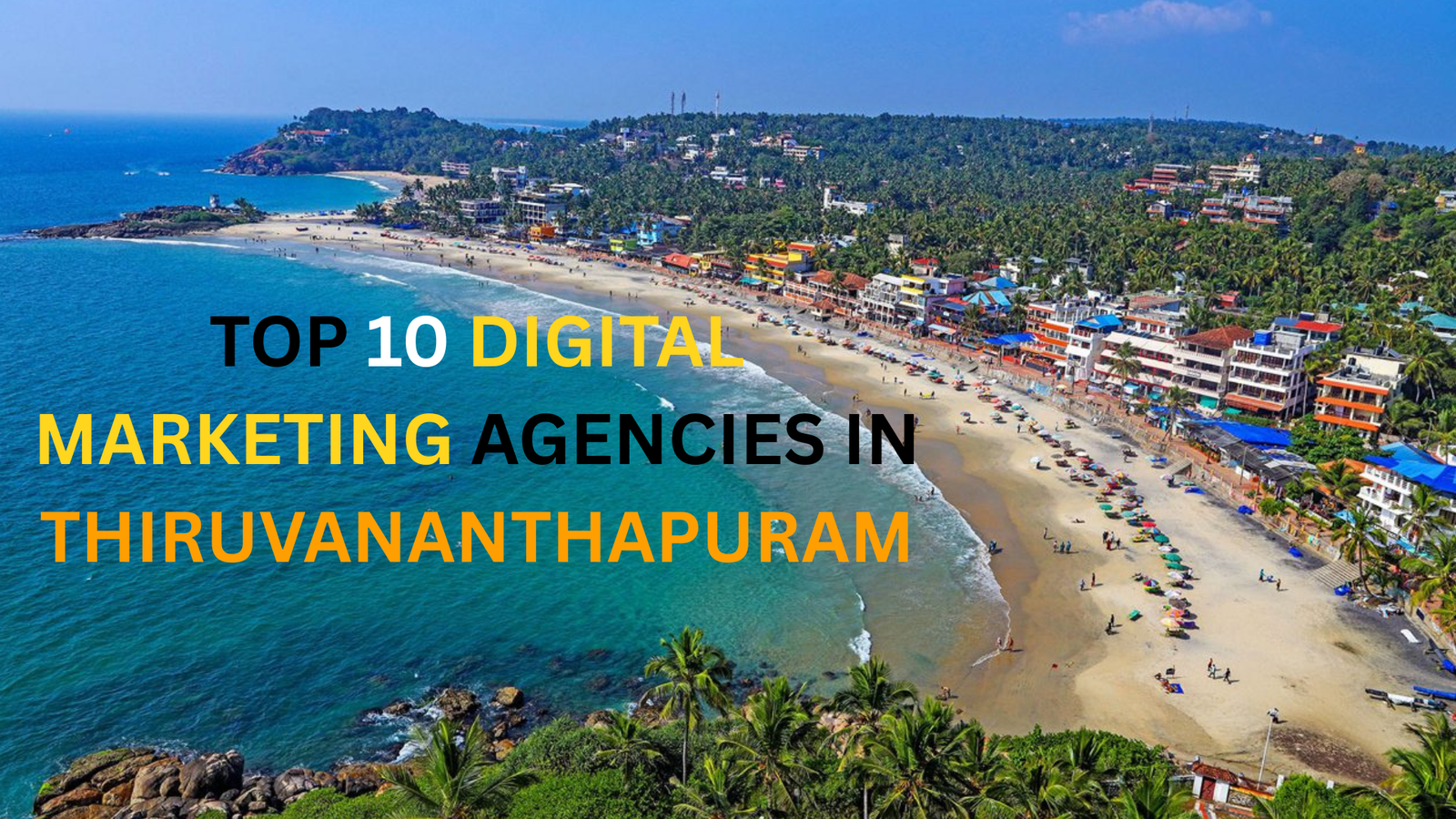 Top 10 Digital Marketing Agencies in Thiruvananthapuram